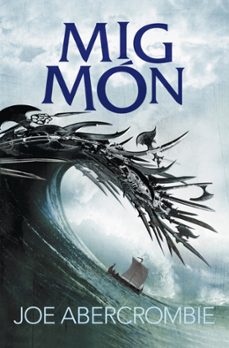 mig mon (el mar trencat 2)-joe abercrombie-9788415961871