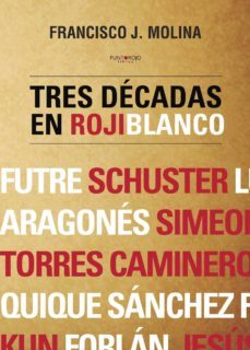 tres decadas en rojiblanco-9788416007271