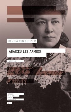 abaixeu les armes!-bertha von suttner-9788416139071