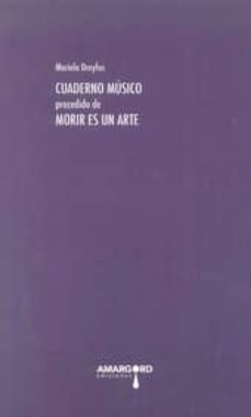 cuaderno musico precedido de morir es un arte-mariela dreyfus-9788416149971