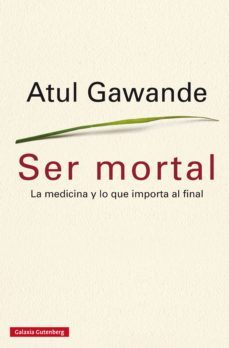 ser mortal (ebook)-atul gawande-paul reps-9788416252671
