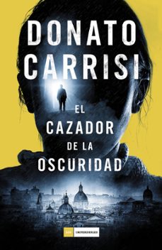 el cazador de la oscuridad (serie marcus & sandra 2)-donato carrisi-9788416261871