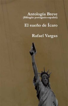 antologia breve (bilingue portugues-español) / el sueño de icaro (ebook)-rafael vargas gonzalez-9788416355471
