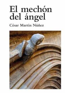 el mechon del angel-cesar martin nuñez-9788416445271