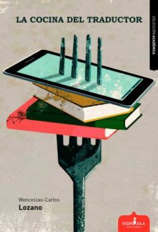 la cocina del traductor (ebook)-wenceslao carlos lozano-9788416485871