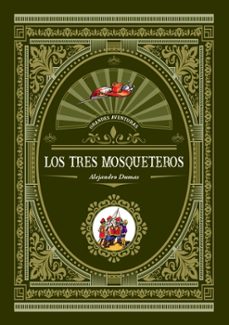los tres mosqueteros (grandes aventuras)-alexandre dumas-9788416574971