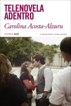 telenovela adentro (ebook)-carolina acosta alzuru-9788416687671