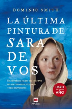 la última pintura de sara de vos (libro del año maeva 2017)-dominic smith-9788416690671