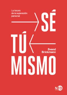 se tú mismo-svend brinkmann-9788416737871
