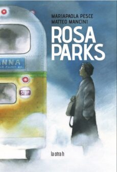 rosa parks (ebook)-mariapaola pesce-matteo mancini-9788416763771