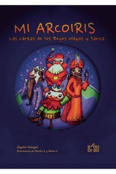 mi arcoiris, las cartas de los reyes magos y santa-angeles senegal-9788416777471