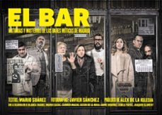 el bar: historias y misterios de los bares miticos de madrid-mario suarez-9788416890071