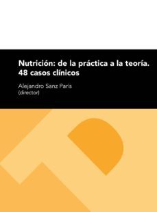 nutricion: de la practica a la teoria. 48 clasos clinicos-9788416933471