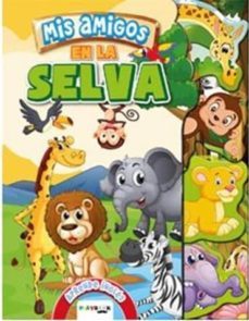 la selva: mis amigos-9788417076771