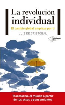 la revolucion individual: el cambio global empieza por ti-luis de cristobal-9788417114671