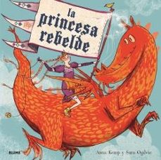 la princesa rebelde-anna kemp-9788417254971