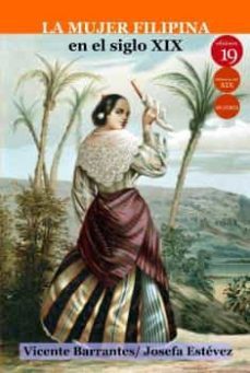 la mujer filipina en el siglo xix-vicente barrantes-9788417280871