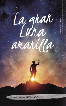 (i.b.d.) la gran luna amarilla-luis cabañas bravo-9788417505271
