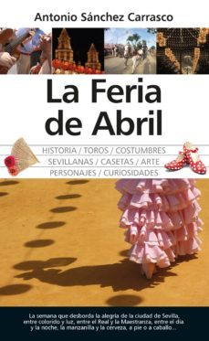 la feria de abril-antonio sanchez carrasco-9788417558871