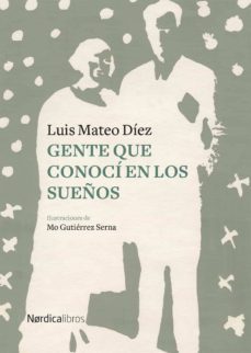 gente que conocí en los sueños-luis mateo diez-9788417651671