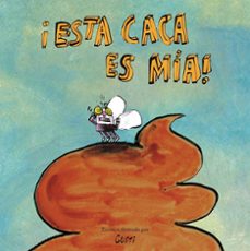 ¡esta caca es mia!-9788417673871