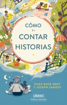 como contar historias-silke rose west-joseph sarosy-9788417694371