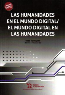 las humanidades en el mundo digital/el mundo digital en las human idades-9788417706371