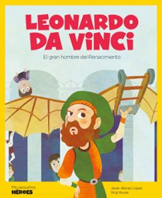 leonardo da vinci ( mis pequeños heroes )-9788417822071