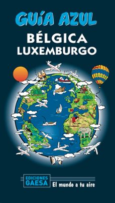 belgica y luxemburgo 2020 (guia azul) (7ª ed.)-9788417823771