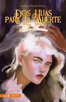 dos hijas para la muerte (ebook)-andrea prieto-9788417829988