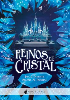 reinos de cristal-iria g. parente-selene m. pascual-9788417834371