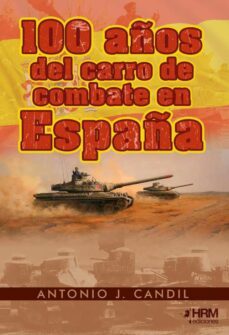 100 años del carro de combate en españa.-9788417859671