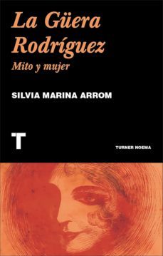 la guera rodriguez (ebook)-silvia marina arrom-9788417866471