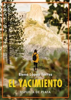 el yacimiento-elena lopez torres-9788418153471