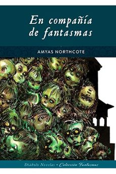 en compañia de fantasmas (coleccion fantasmas 1)-amyas northcote-9788418320071