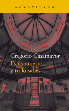 estás muerto, y tú lo sabes-gregori casamayor perez-9788418370571