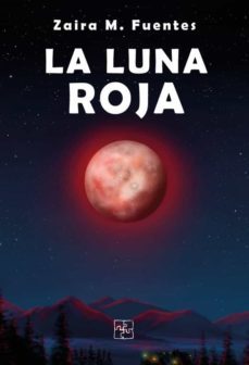 la luna roja-zaira m. fuentes-9788418377471