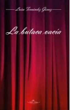 la butaca vacia-luisa fernandez gomez-9788418516771