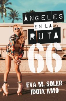 angeles en la ruta 66-idoia amo-eva m. soler-9788418539671