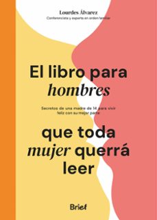 el libro para hombres que toda mujer querra leer-lourdes alvarez-9788418641671