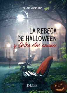 (i.b.d.) la rebeca de halloween y entre dos amores-pilar vicente-9788418730771