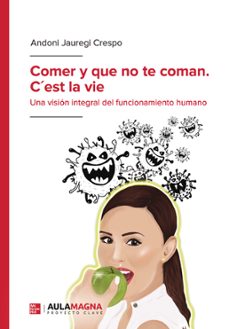 comer y que no te coman. c est la vie-andoni jauregi crespo-9788418808371