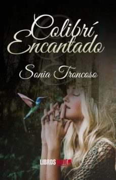 colibri encantado-sonia troncoso-9788418822971