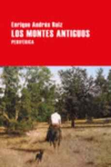 los montes antiguos-enrique andres ruiz-9788418838071