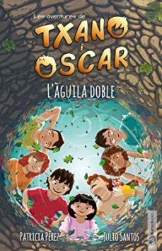 l aguila doble. les aventures de txano i oscar 8-julio santos-9788418875571