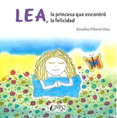 lea, la princesa que encontro la felicidad-rosalba villamil diaz-9788418975271