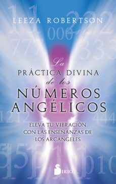 la practica divina de los numeros angelicos-leeza robertson-9788419105271