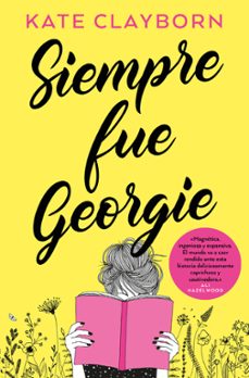 siempre fue georgie-kate clayborn-9788419130471