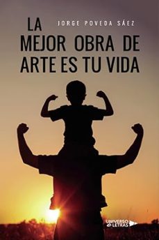 la mejor obra de arte es tu vida-jorge poveda saez-9788419138071