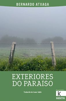 exteriores do paraiso. escritos comicos e tristes-bernardo atxaga-9788419213471